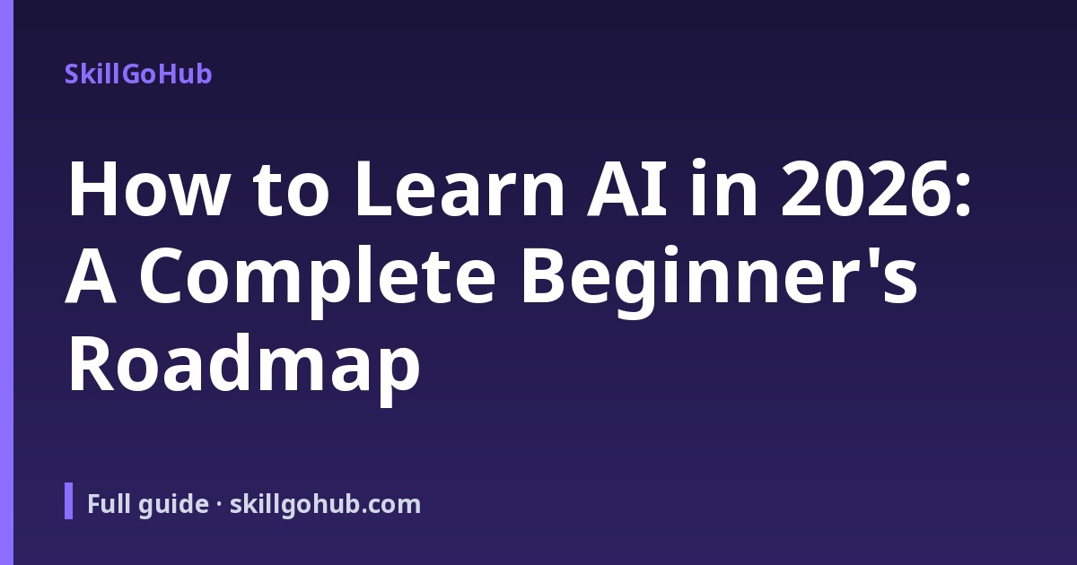 How To Learn AI 2026